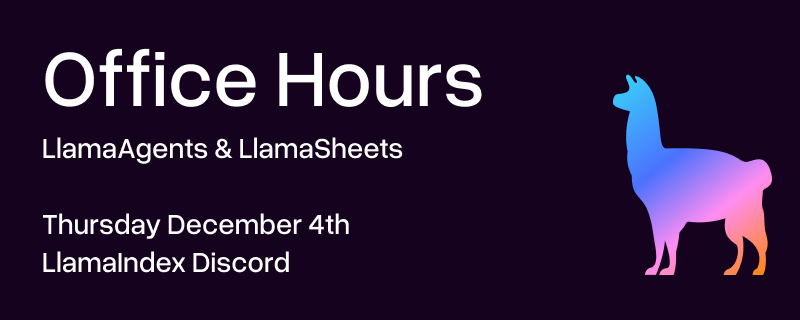 llama_index's tweet image. Calling all community members: Join us this Thursday for an office hours in our Discord server, all about LlamaAgents and LlamaSheets. This is a chance to ask anything on your mind about two of our latest releases, and learn about what&apos;s coming up next.

Drop in anytime from 11AM…