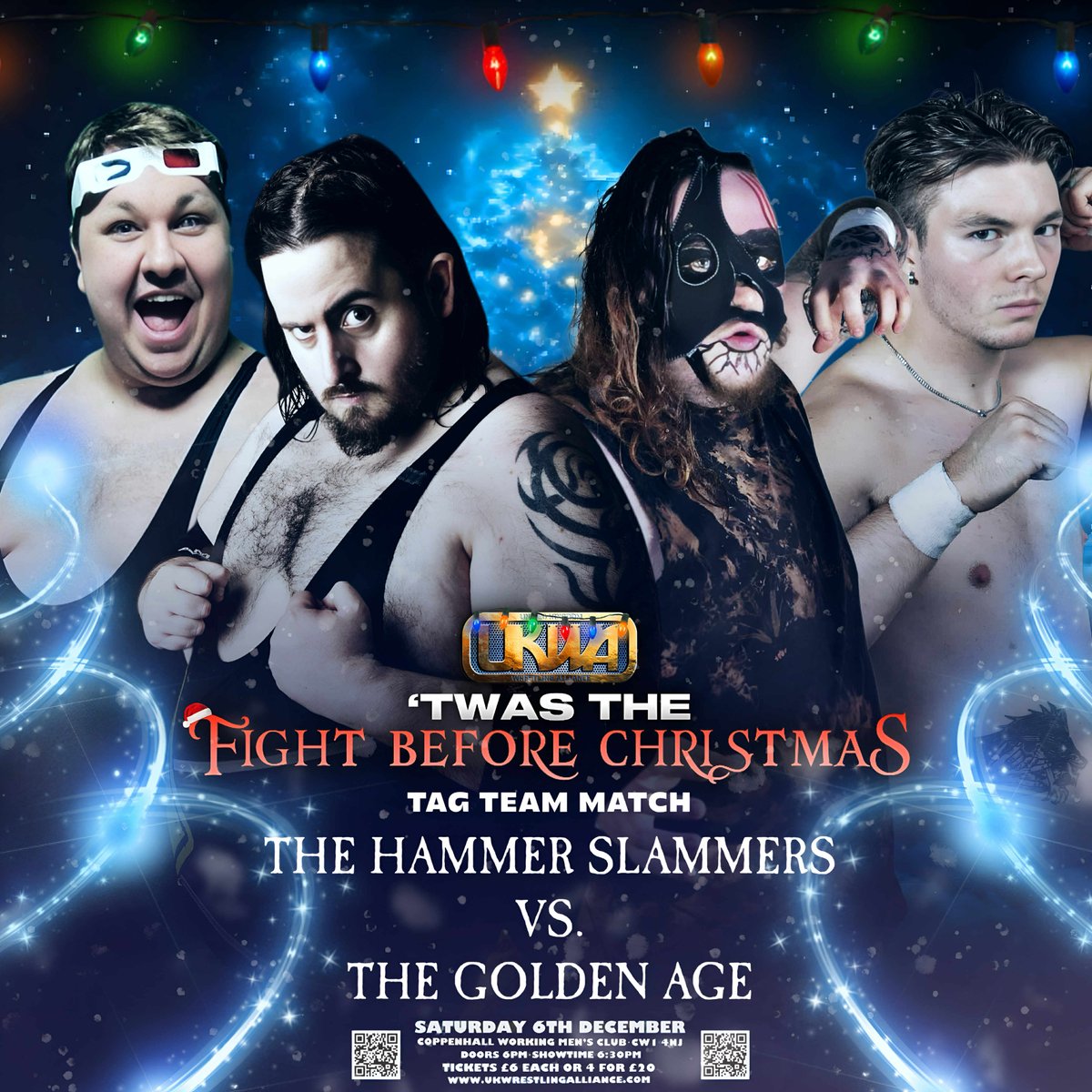 🚨’TWAS THE FIGHT BEFORE CHRISTMAS🚨
TAG TEAM MATCH
The Hammer Slammers Vs The Golden Age

Coppenhall W.M.C on 6th Dec
Doors Open 6 pm, Show Starts 6:30 pm

Order your tickets at
🎟 ukwrestlingalliance.com 🎟
or the venue

Card Subject to Change