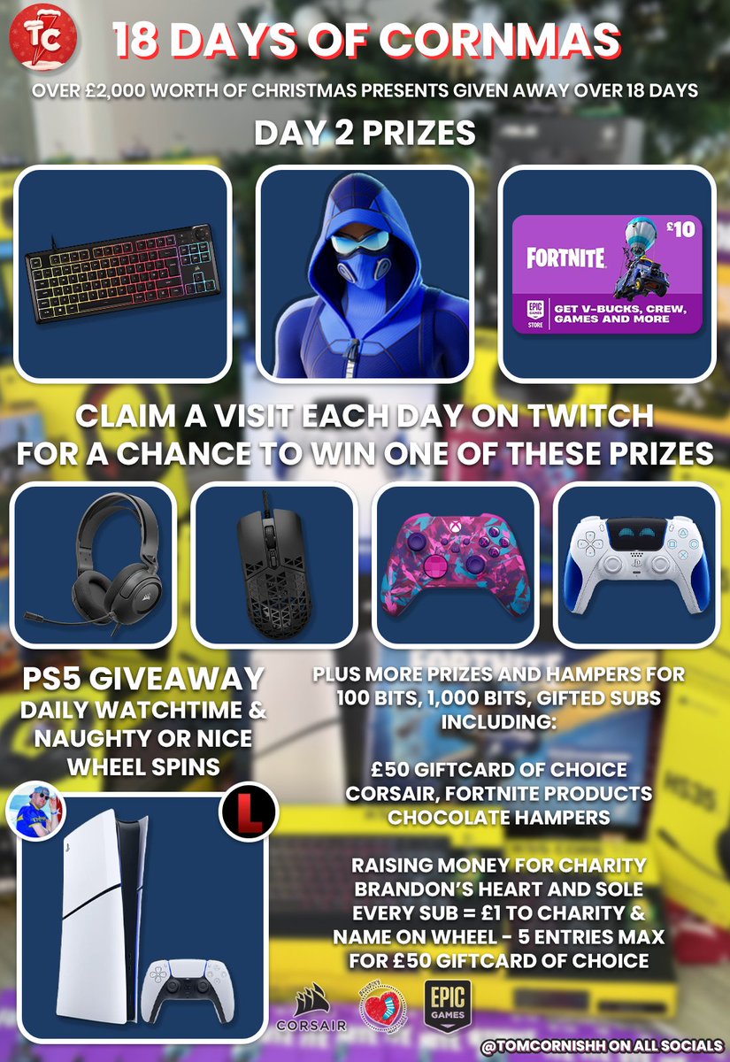 DAY 2 OF CORNMAS - WE ARE LIVE🎅🔴

Keyboard, VBUCKs, £50 Giftcard &amp; MORE👀

Plus 2x on donations to Charity today for Giving Tuesday! Join stream to find out how to get involved🫶

TWITCH.TV/TOMCORNISHH