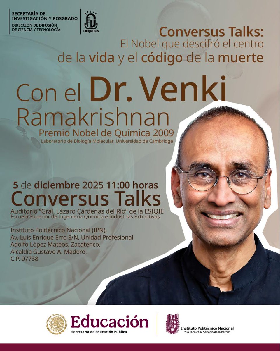 🎙️#ConversusTalks, presenta🌿 El centro de la vida y el código de la muerte🕊️, con el Premio Novel de Química 2009, el ✨ Dr. Venki Ramakrishnan.

🗓️ 05/12
⏰11 h.
📍Auditorio: Gral. Lázaro Cárdenas del Río, <a href="/Esiqie_Ipn_/">ESIQIE IPN</a> 
✍🏽Registro: acortar.link/wjVvF7  

#DDICYT  #DóndeIr