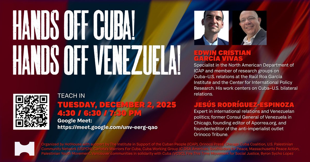 FTT_np's tweet photo. Hands Off Cuba! Hands Off Venezuela! – an online teach-in
Tuesday December 2
4:30pm Pacific / 6:30pm Central / 7:30pm Eastern
Join direct on Google Meet https://t.co/bLzwYWrmPW

#Venezuela #HandsOffVenezuela #DroptheBlockade #Sanctionskill #nowar #vanpoli #cdnpoli https://t.co/Llxw85hBka
