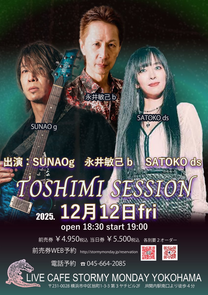 前売券ご予約を承っております

Proguressive Rock

2025. 12月12日 (金)
TOSHIMI SESSION 

出演
 永井敏己/Toshimi Nagai(b)
 SUNAO(g)
 SATOKO(ds)

詳細
stormymonday.jp/live/toshimi-s…