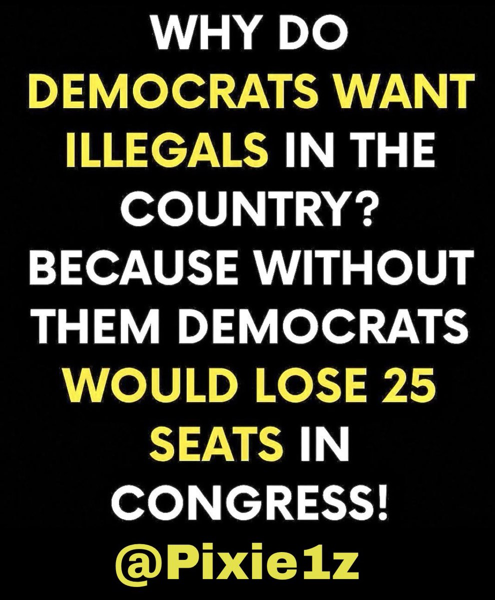 We know why democrats are fighting tooth and nail to keep illegals here.  

We want our country back.  Get them ALL out!