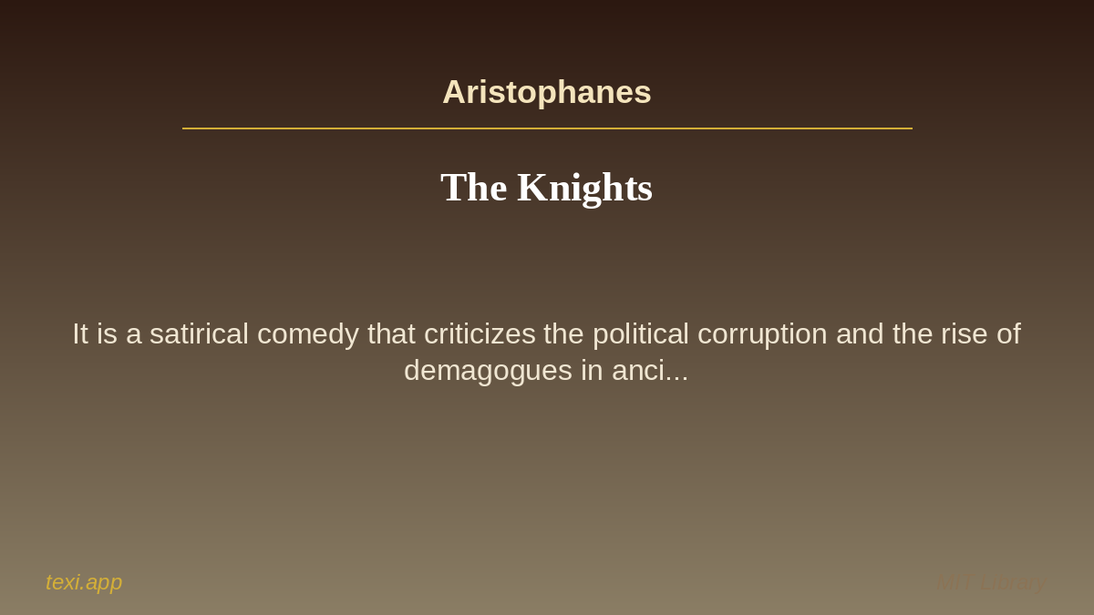 texi_app's tweet image. 📚 The Knights
✍️ Author: Aristophanes
🌍 Language: English
📝 It is a satirical comedy that criticizes the political corruption and the rise of demagogues in anci... #texi #books #knowledge #mit #english