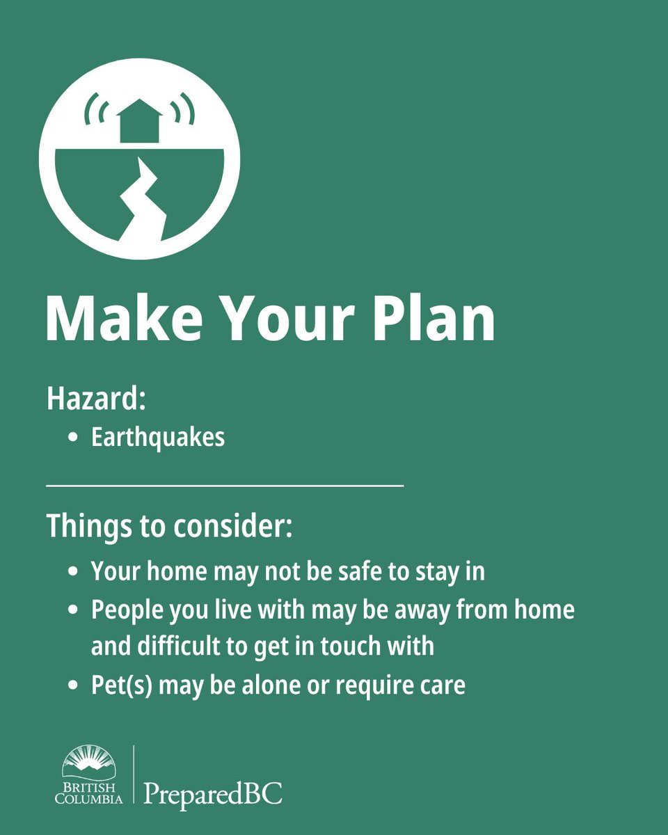 Making a home emergency plan is an important part of being prepared for earthquakes!

Knowing how you and the people you live with will respond after an earthquake will help keep you focused and safe.

For more information visit: PreparedBC.ca/EmergencyPlan