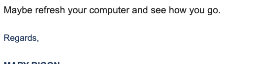 honestly.... if someone ever gives you this advice for a "website" issue