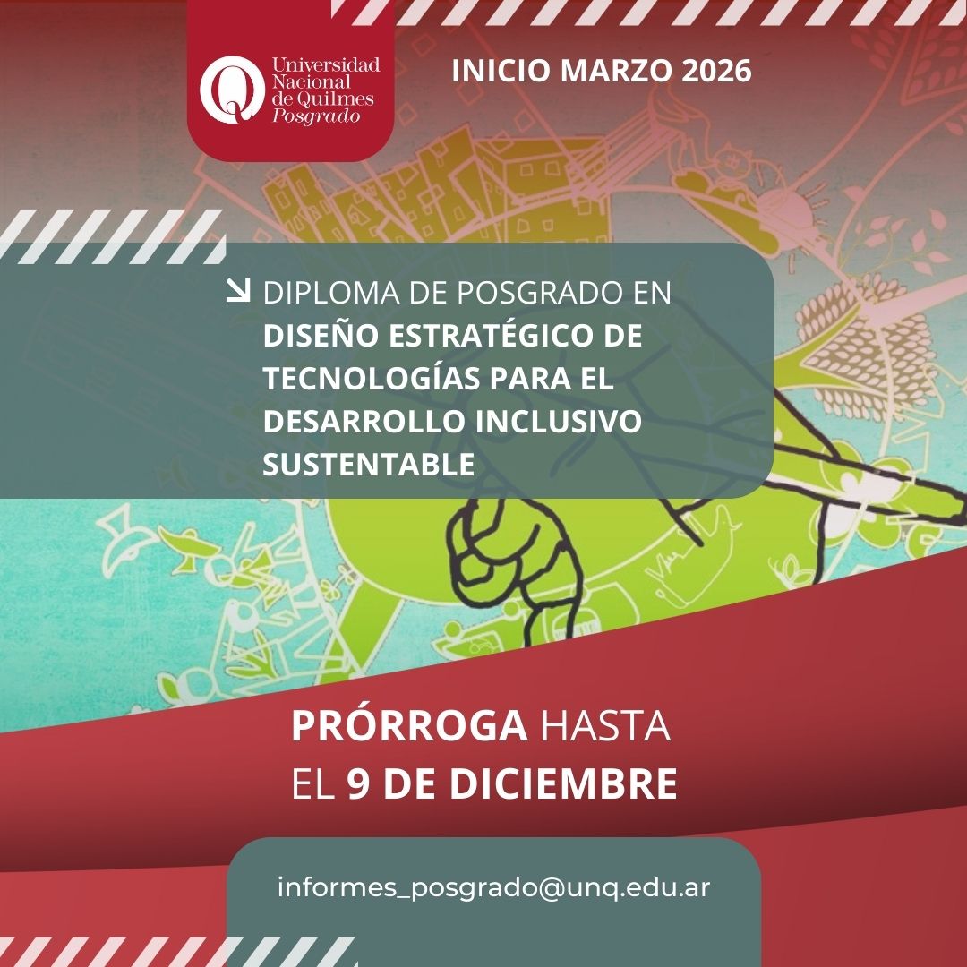 [FORMACIÓN] 
¡Abiertas las inscripciones a nuestro **Diploma de Posgrado en Diseño Estratégico de Tecnologías para el Desarrollo Inclusivo Sustentable** de la Universidad Nacional de Quilmes - Cohorte 2026!  

 💻 Modalidad Virtual.  
📌 Inicia en Marzo 2026.