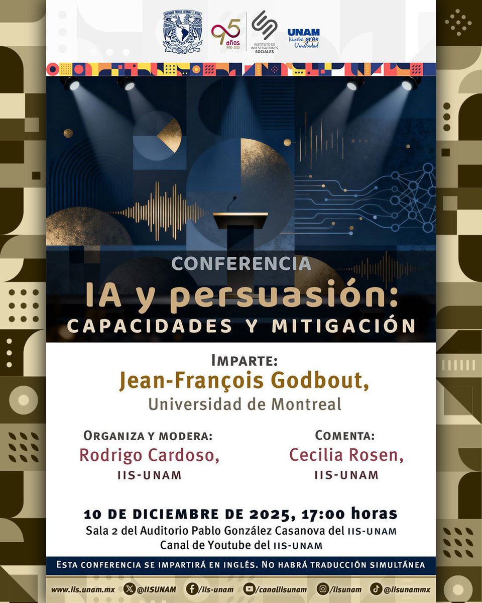 IISUNAM's tweet photo. 🚨 ¡La próxima semana!: IA y persuasión: Capacidades y mitigación.  
No es cualquier conferencia, es una declaración académica 🚨 https://t.co/j7ApuMJd6r