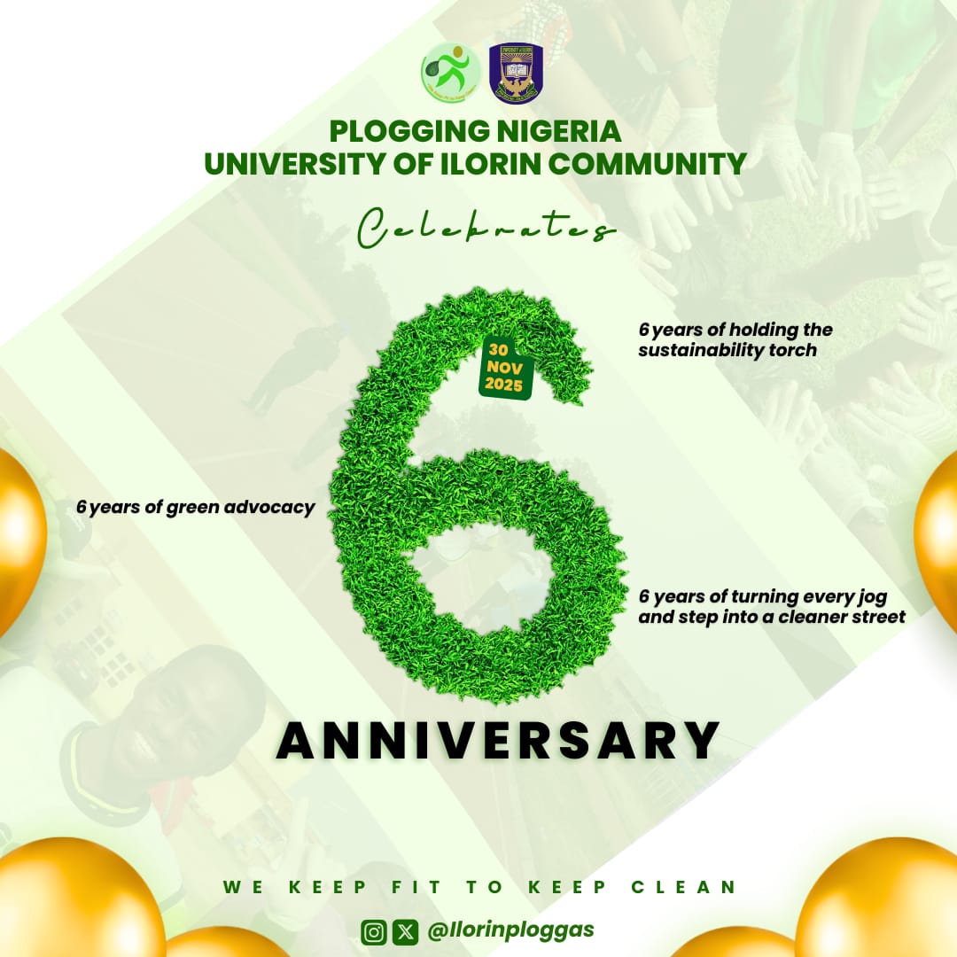 6 years of action.
6 years of community.
6 years of students choosing responsibility over convenience.

Plogging Nigeria UNILORIN is officially 6, and our journey continues greener, stronger, and louder than ever. 💚🌍
Here’s to every plogger who made this movement a culture.