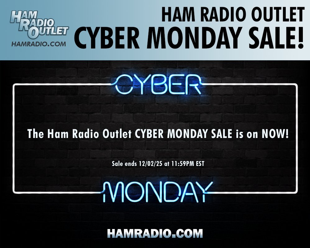 The Ham Radio Outlet CYBER MONDAY SALE ends tonight at 11:59PM EST!
Ham Radio Outlet: hamradio.com