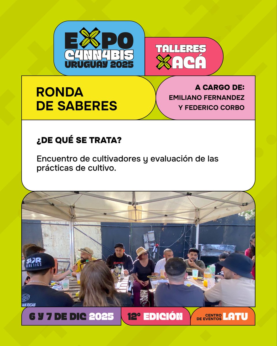Más talleres ExpoC4nn4bis 2025
🔹 De la genética a la copa: clones profesionales
 A cargo de Adrian Riolfo
🔹 Nuevos biomateriales de micelio y fibras vegetales
 A cargo de Emilia Estevez
🔹 Ronda de saberes
 A cargo de Emiliano Fernández y Federico Corbo
📍Centro de Eventos LATU