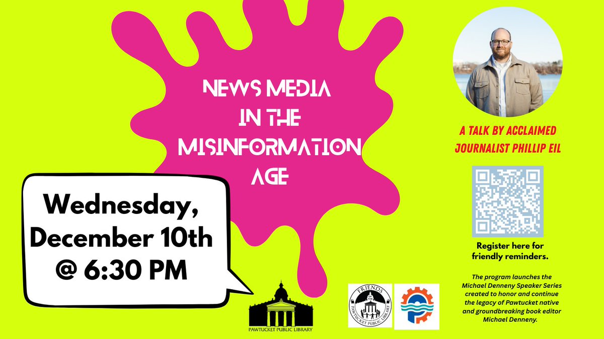 Join a conversation on the state of the news media, how we arrived at this chaotic moment, and practical tips for maintaining a healthy information diet. Blackstone Valley Visitor's Center Theater, located at 175 Main St, Pawtucket. Parking in the rear, off of Roosevelt.