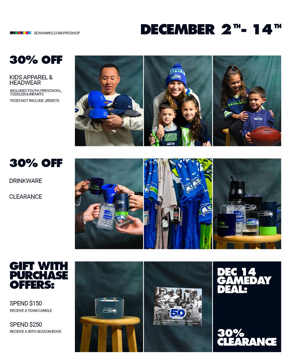 SeahawksProShop's tweet image. Make the holidays unforgettable! 🎁

Shop our first round of December Deals, now through 12/14.

 ➡️ Spend $150+ → Free Seahawks candle
 ➡️  Spend $250+ → Free 50th Season book
➕ Plus: 30% off drinkware, kids’ apparel &amp;amp; headwear, and an extra 30% off clearance.

In-story only.