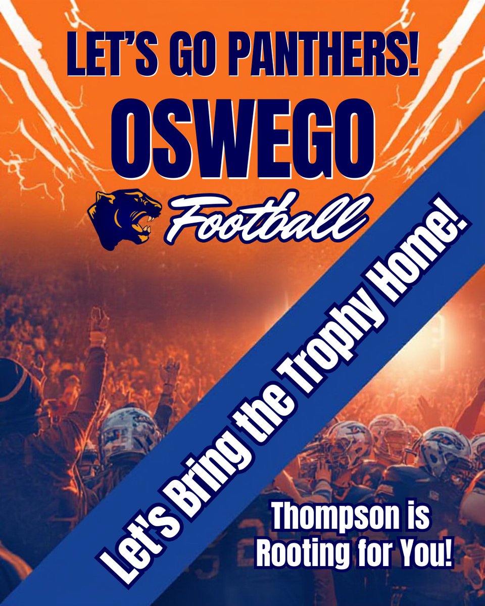 Good Luck Oswego Panthers! Thompson is Cheering You On!
#OHS #OswegoPanthers #OswegoFootball #ILStateChampionship