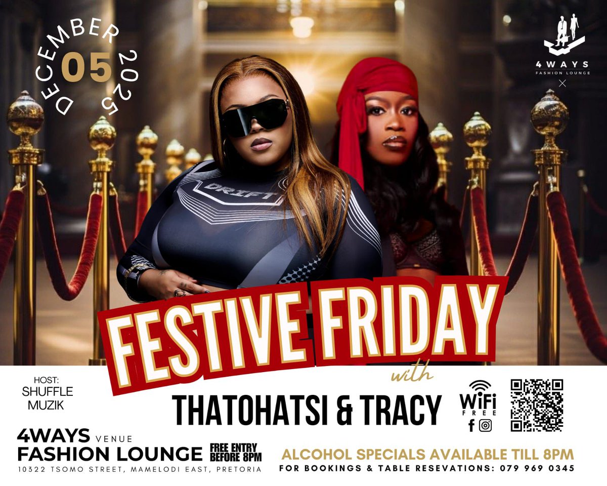 Join us for a vibrant  Festive Friday With @thatohatsi_official
&amp; @tracy_vocals Live Performance @4ways_mamsfashionlounge 📍🔥🕺💃

FREE ENTRY BEFORE 8PM 
Beverage Specials:** 11:00 AM – 8:00 PM
Food:** Variety of options available
Extras:** WiFi available