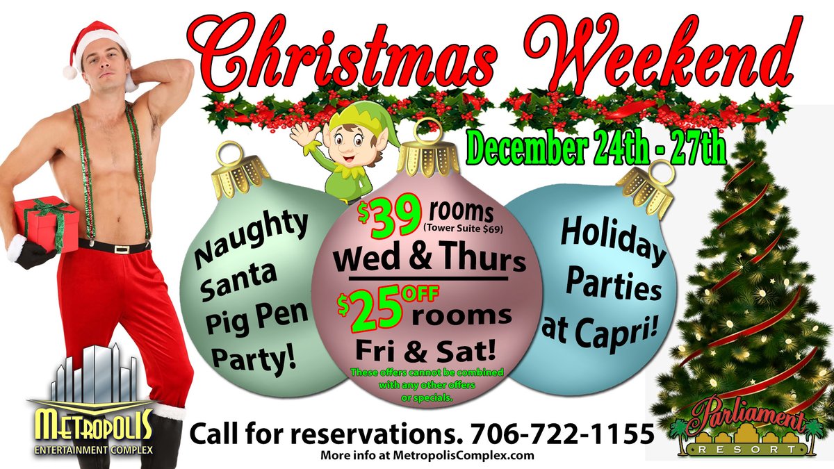 ParliamentAug's tweet photo. 🎄 Naughty or nice… Christmas Weekend at The Metropolis Complex is ready for you!
Dec 24–27 🎅 🎁 Naughty Santa Pig Pen Party 🎉 Holiday parties at Capri 💸 $39 rooms (Wed/Thurs) + $25 OFF rooms (Fri/Sat)
Call: ☎️706-722-1155
#GayTravel 🏳️🌈 #MetropolisComplex https://t.co/lYoAT3Opgc