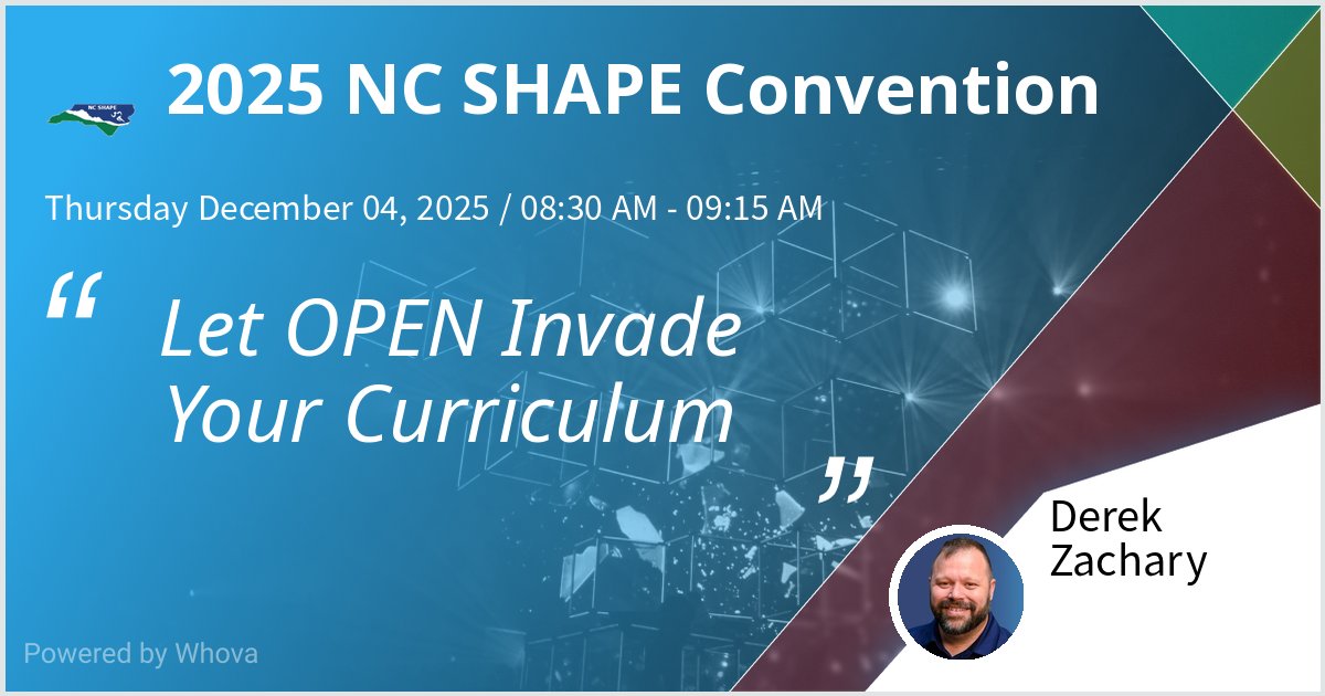 I will give a talk at 2025 NC SHAPE Convention on Let OPEN Invade Your Curriculum. Hoping for a great turnout!  - via #Whova event app