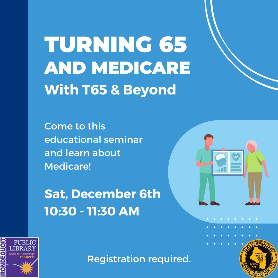 THIS SATURDAY (12/6/25) – Turning 65 and Medicare

Turning 65 is the easy part! Come to this educational seminar and learn all about Medicare…

REGISTER HERE: irondequoitlibrary.libcal.com/event/14041121