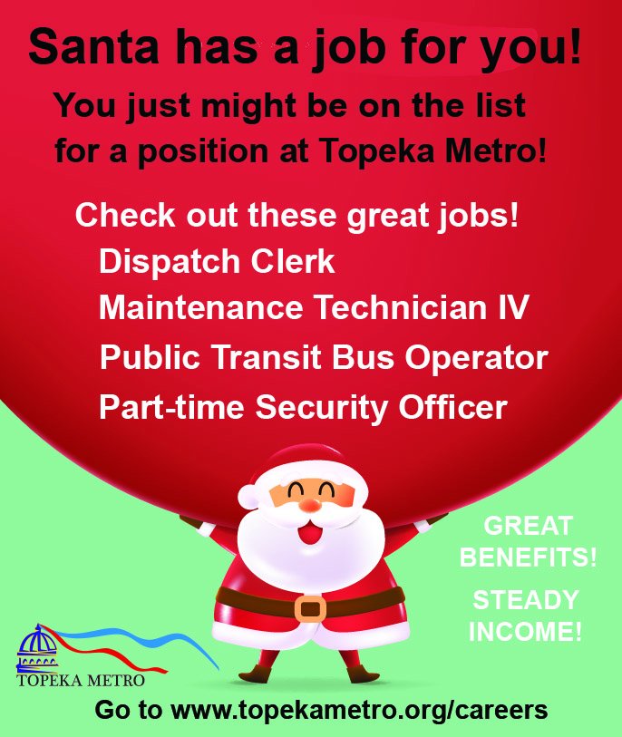 Santa may be able to help you out if you are looking for a long-term career! Topeka Metro has several positions open &amp; we offer competitive benefits &amp; a great work atmosphere. Check out topekametro.org/careers to see if you're a fit! It could be a happier holiday this year! 🎅🎁