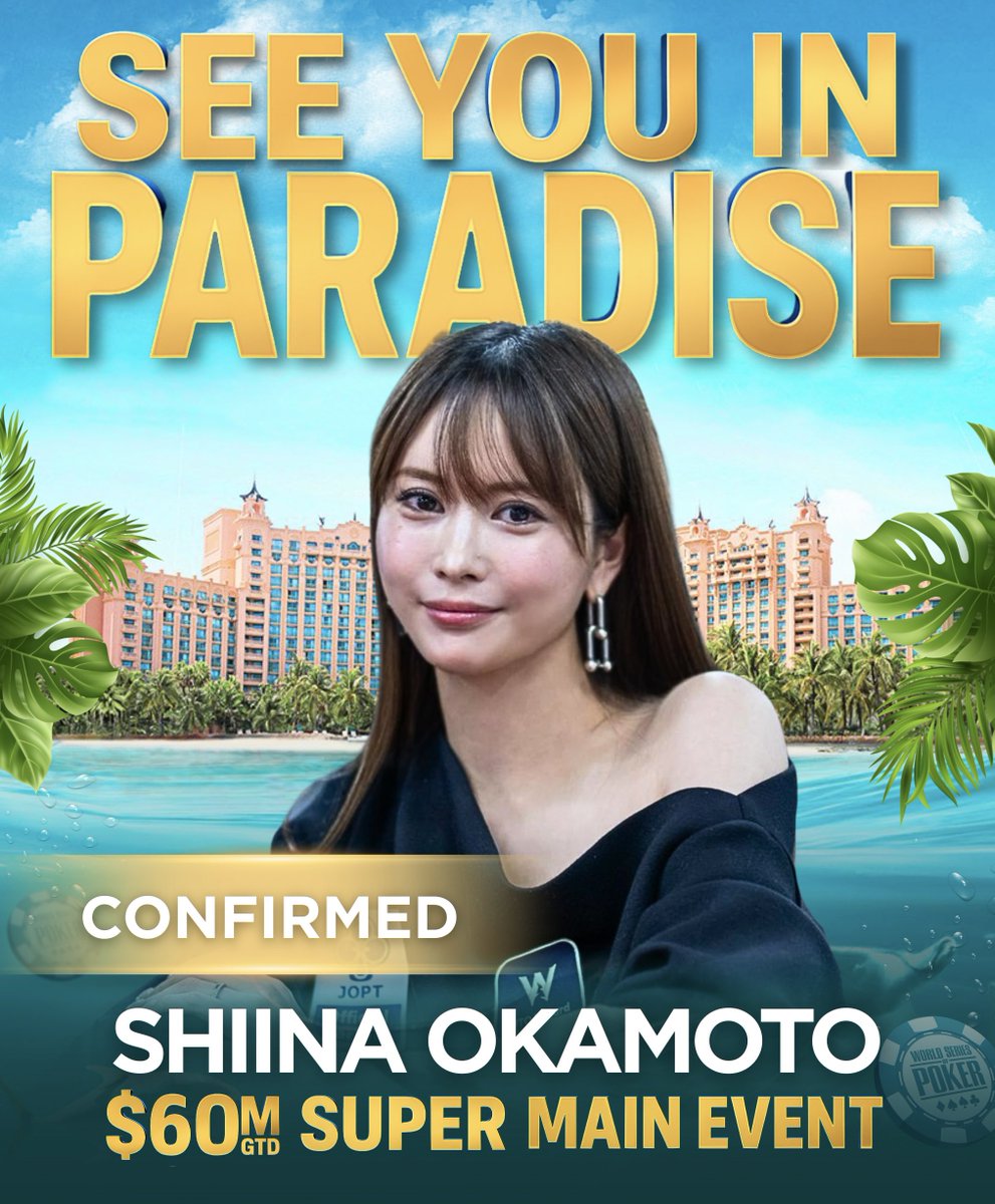 WSOP's tweet image. Look out Bahamas! 

Back-to-back WSOP Ladies Champ Shiina Okamoto is confirmed for the $60M Super Main Event! 

She’s ready for the island showdown, are you? 

See you in Paradise, @shiina_pkr !