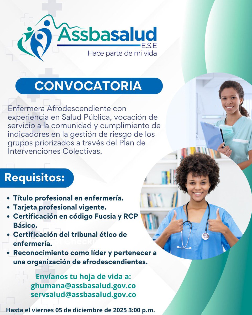 Únete a Assbasalud ESE.

Buscamos enfermera afrodescendiente con vocación de servicio y experiencia en Salud Pública.

📩 Envía tu hoja de vida antes del 5 de diciembre de 2025 a las 3:00 p.m.

Assbasalud ESE, una entidad en constante crecimiento.