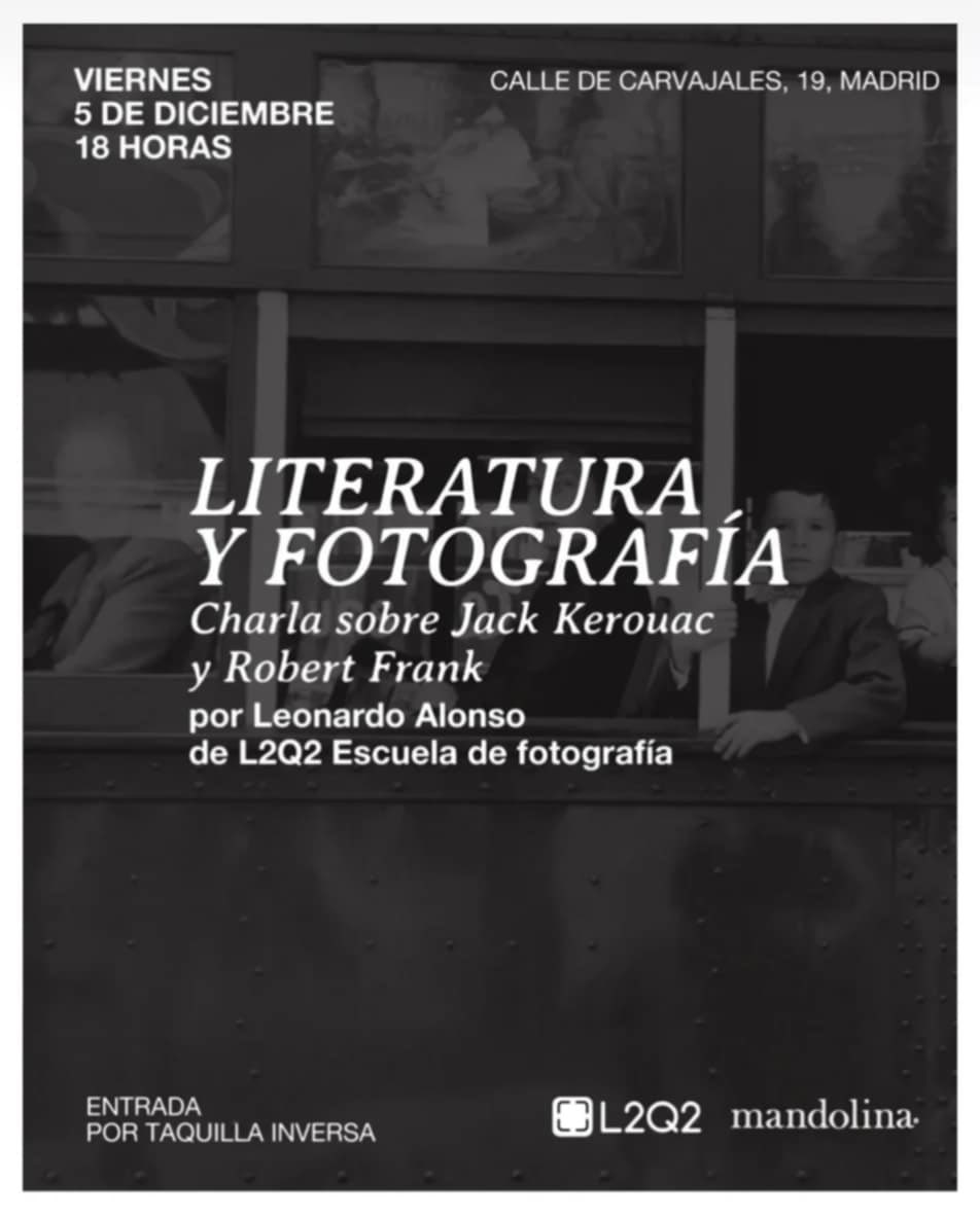 l2q2_fotografia's tweet photo. Charla sobre Jack Kerouac y Robert Frank por Leonardo Alonso de nuestra #EscuelaL2Q2
Viernes 5 de diciembre a las 18:00 segunda charla de Literatura y Fotografía en Mandolina C/ de Carvajales, 19 #Madrid #L2Q2 #fotografia #nosgustalafotografia https://t.co/uAZaPbhqQq