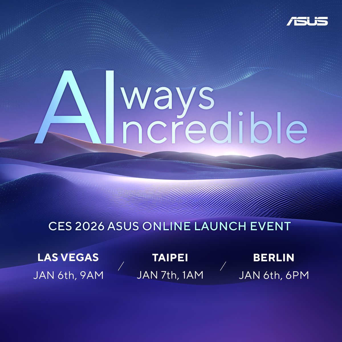 The future unfolds. Join #ASUS at #CES2026 on January 7, 4.00 a.m. (AEDT). Save the date and tune in to the ASUS CES 2026 Livestream! 

#AlwaysIncredible
Visit our CES event site 👉au.asus.click/ylpbqf