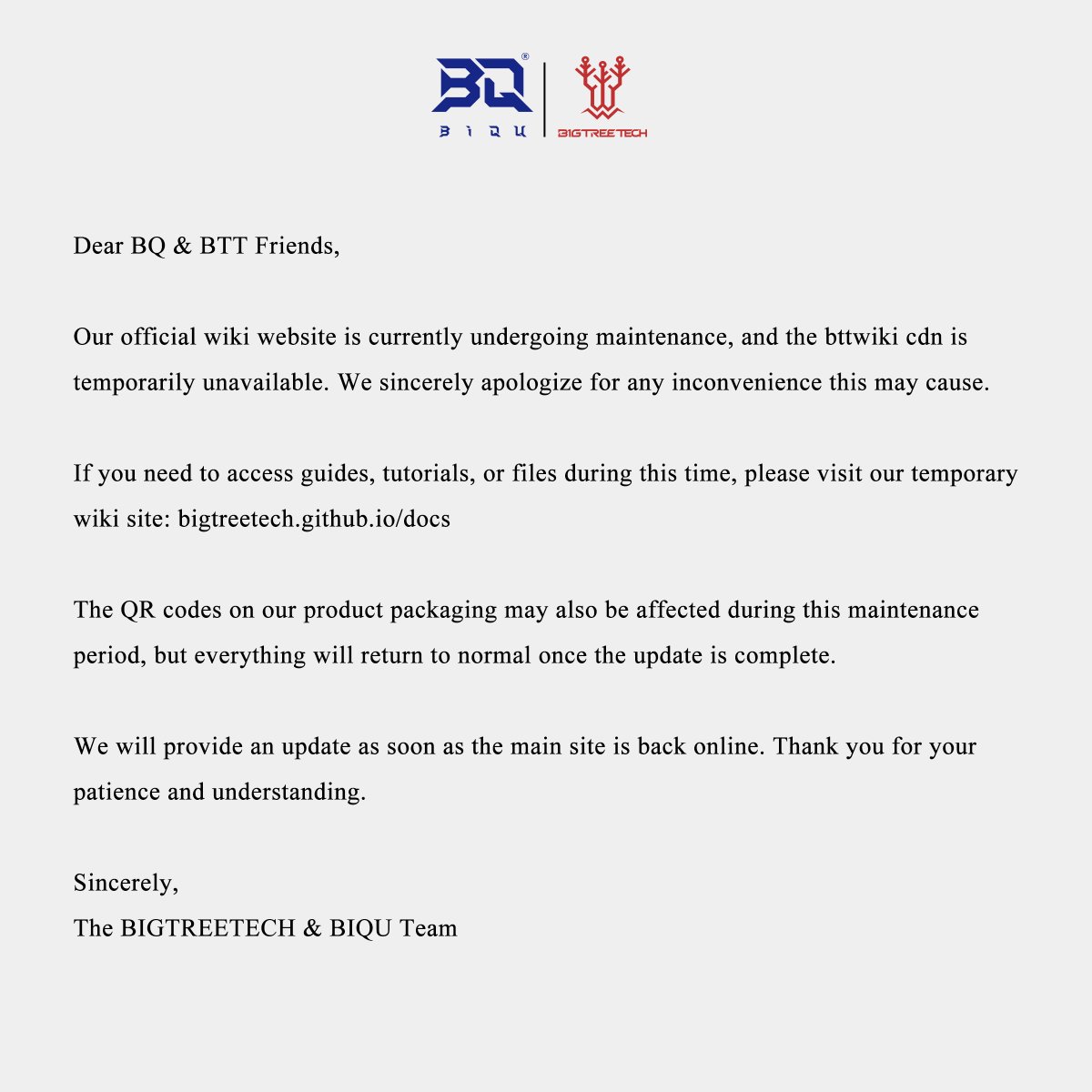 BigTreeTech's tweet image. Dear BQ &amp;amp; BTT Friends,

Our official wiki website is currently undergoing maintenance, and the bttwiki cdn is temporarily unavailable. We sincerely apologize for any inconvenience this may cause.

𝐈𝐟 𝐲𝐨𝐮 𝐧𝐞𝐞𝐝 𝐭𝐨 𝐚𝐜𝐜𝐞𝐬𝐬 𝐠𝐮𝐢𝐝𝐞𝐬, 𝐭𝐮𝐭𝐨𝐫𝐢𝐚𝐥𝐬, 𝐨𝐫…