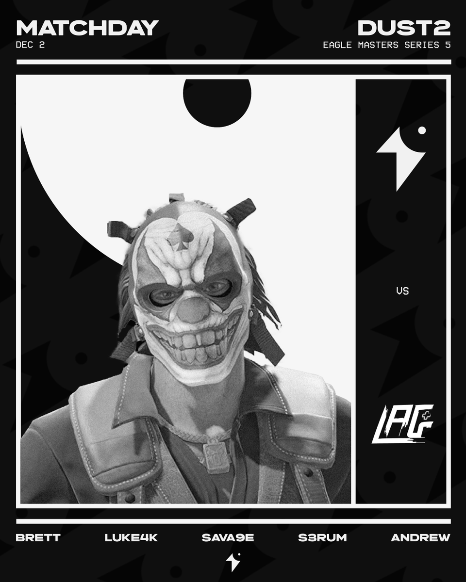 We're returning to the <a href="/dust2us/">Dust2.us</a> Eagle Masters Series with our first matchup being against <a href="/LifesAGameGG/">LAG</a> (I swear we play these guys once I month) at 20:00 EST 🇨🇦
The #ShockAndAwe can be viewed live @ twitch.tv/joelhagendaz

Lineup:
🇺🇸 Brett
🇺🇸 LUKE4k
🇺🇸 sava9e
🇺🇸 s3rum
🇺🇸 Andrew