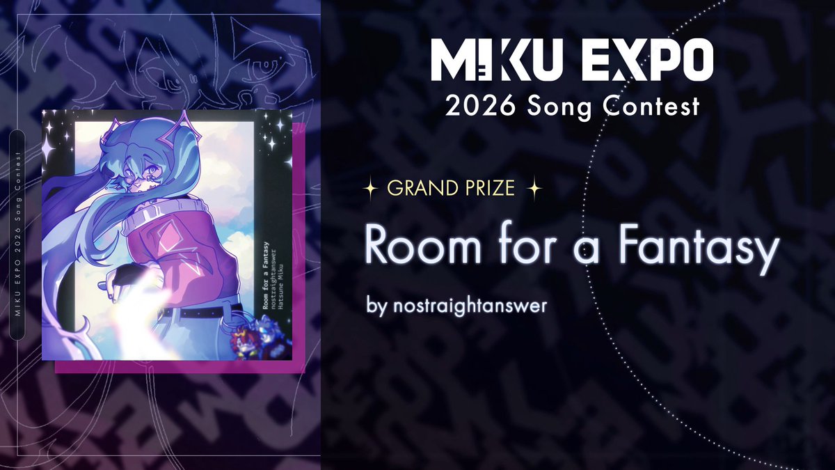 🌐 #MIKUEXPO2026 🌐
The lyric video of MIKU EXPO 2026 Song Contest Grand Prize just released✨

🎵 "Room for a Fantasy feat. Hatsune Miku" by nostraightanswer
🎧＠nostr8answer

🔻Come check it out👀
youtu.be/fPVGGOUs_f4

#HatsuneMiku #MIKUEXPO