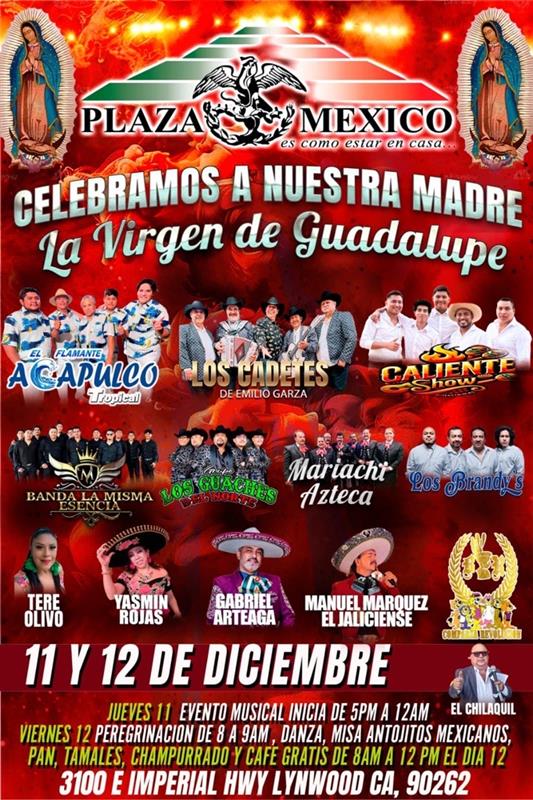 Vamos a celebrar 'La Virgen de Guadalupe' este 11 y 12 de Diciembre en Plaza Mexico, Lynwood. ( Gratis)