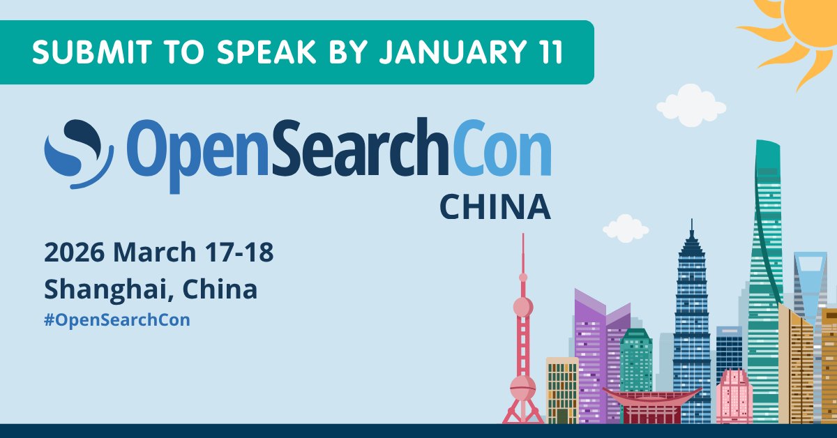 OpenSearchProj's tweet image. The call for proposals is open for #OpenSearchCon China, taking place 2026 March 17-18 in Shanghai. Share your OpenSearch expertise with the community. Deadline is January 11. Learn more &amp;amp; submit your talk here ➡️ hubs.la/Q03WvFnc0