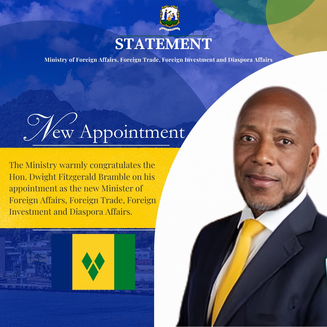 mofa_svg's tweet photo. The Ministry of Foreign Affairs, Foreign Trade, Foreign Investment and Diaspora Affairs warmly congratulates the Honourable Dwight Fitzgerald Bramble on his appointment and extends best wishes for a successful tenure. https://t.co/ILzEQFiJLr
