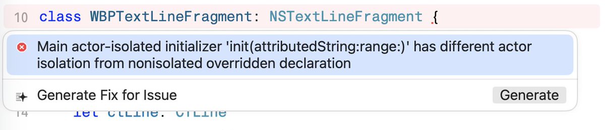 _c_x_a_'s tweet image. Why why why… all I need is just a simple subclass. And “Generate Fix for Issue” has never resolved any issues for me. #SwiftConcurrency