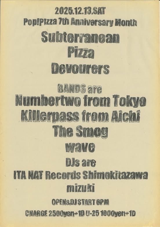 NUMBERTWO
来週13日は京都にいきます！
Pop Pizza 7周年記念月間でハッチョリが用意してくれた1日。DJにはItaさんとみずきさんも一緒で、なかなかな人数が車一台で各々の鳴らしたい音を持ち寄って向かいます。
共演バンドも最高！！
25歳以下はチャージ千円。
ぜひいらしてください！