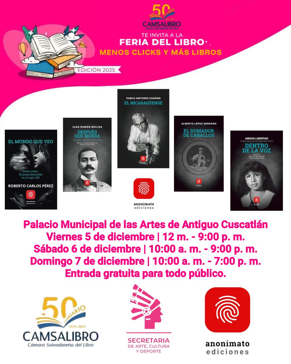 Los títulos de #anonimatoediciones en la Feria del Libro 2025 de la Cámara Salvadoreña del Libro. Del viernes 5 al domingo 7 de diciembre en el Palacio Municipal de las Artes de Antiguo Cuscatlán. Entrada gratuita para todo público.
