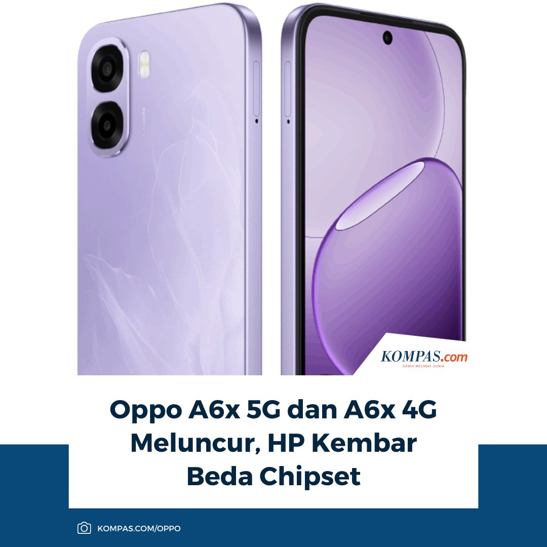 KompasTekno's tweet image. Kembar tapi beda otak, Oppo A6x 5G dan A6x 4G resmi meluncur tawarkan desain serupa dengan performa chipset yang tak sama.

Baca di sini: tekno.kompas.com/read/2025/12/0…

~TR #OppoA6X #5G #4G
