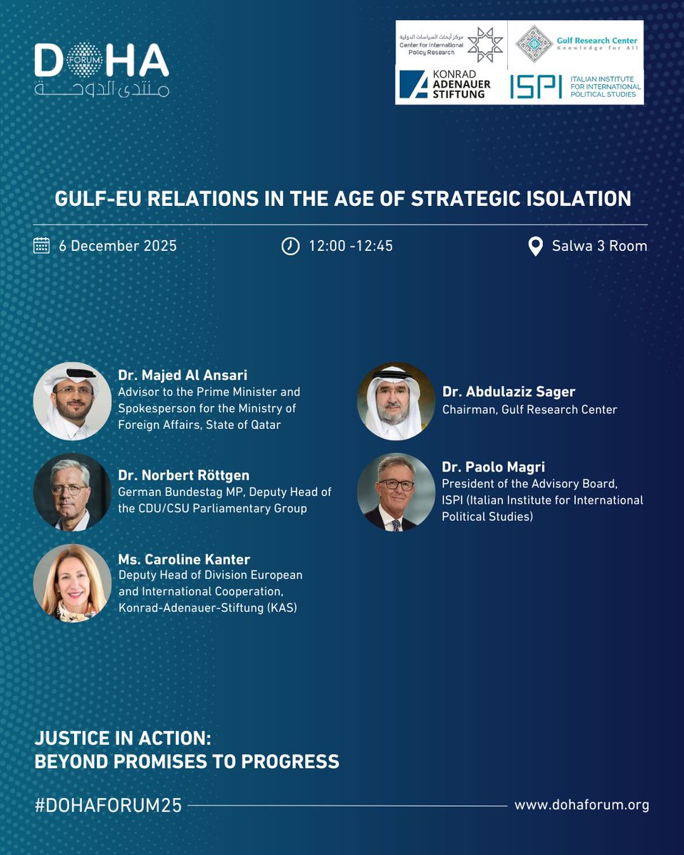 CIPResearch's tweet image. #CIPR invites you to ‘Gulf-EU Relations in the Age of Strategic Isolation’ at @DohaForum

Date: December 6, 2025
Time: 12:00 PM – 12:45
Location: Sheraton Grand Hotel, Salwa 3

In partnership with @KASonline @ispionline @Gulf_Research