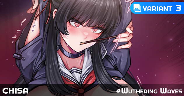 Chisa(WuWa) is in Early Access.
Check my Ptreaon or Fanbox 