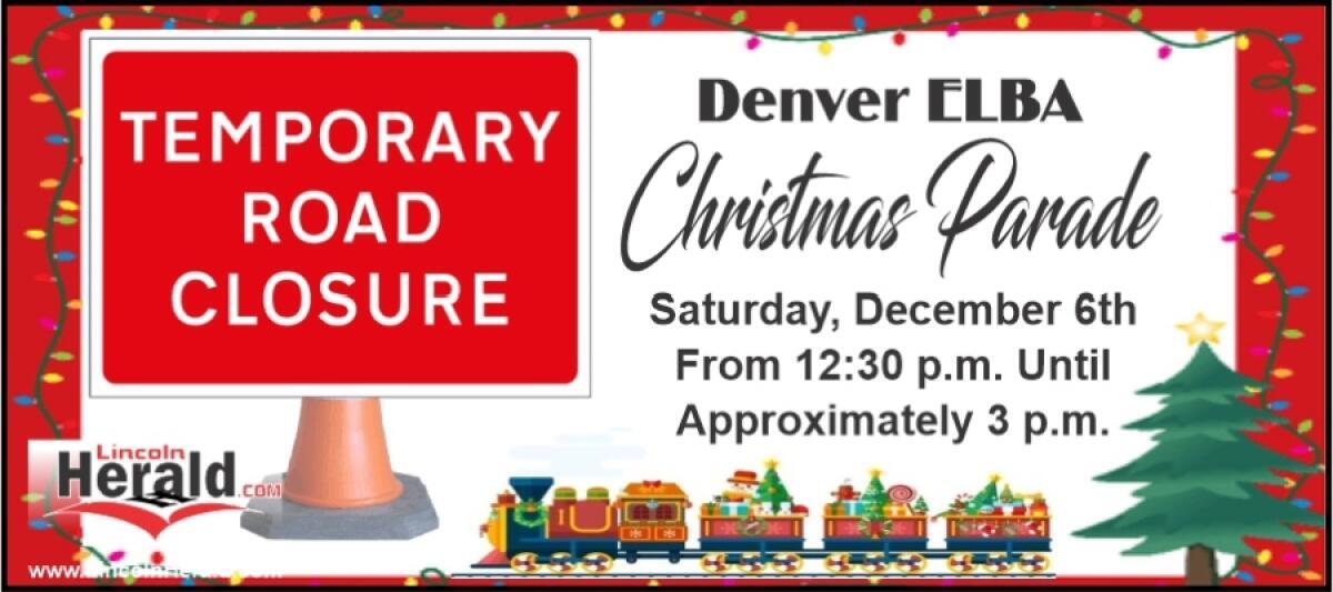 Traffic Detours &amp; Road Closures For Denver ELBA Christmas Parade 
lincolnherald.com
 lincolnherald.com/story/traffic-…
 The Lincoln County Sheriff’s Office is advising residents, visitors, and parade participants of scheduled road closures and traffic impacts for the Denver ELBA Ch…