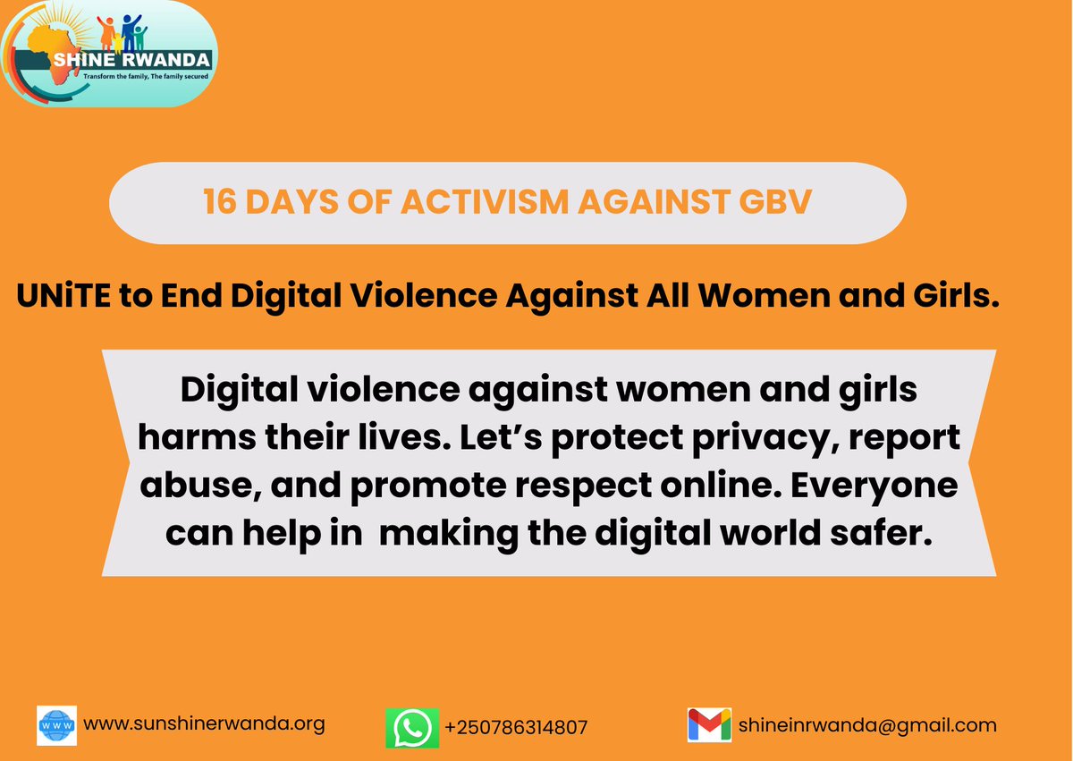 Let’s stand together to end digital violence against women and girls. Everyone has a role in creating a safer online world—report abuse, protect privacy, and promote respect.

Hashtags:
#16DaysOfActivism #EndDigitalViolence #ProtectWomenOnline #ShineRwanda #SafeDigitalSpaces