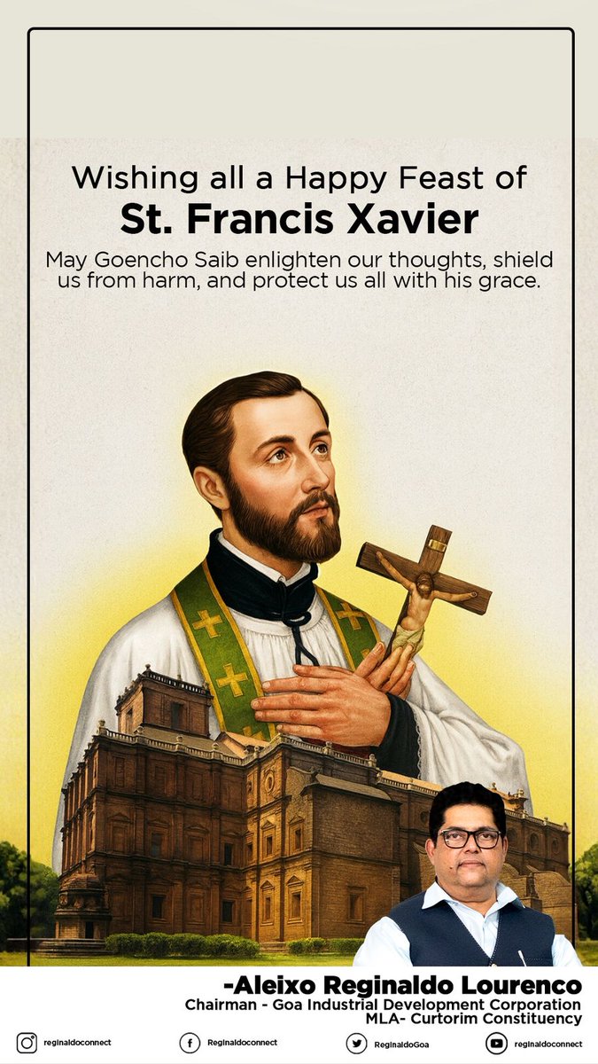 Extending heartfelt wishes on the Feast of St. Francis Xavier. May his teachings inspire unity, goodwill, and a stronger unity among all Goans and May his life work continue to inspire hope, harmony, and service for the greater good. #GoaFeast #OldGoaChurch