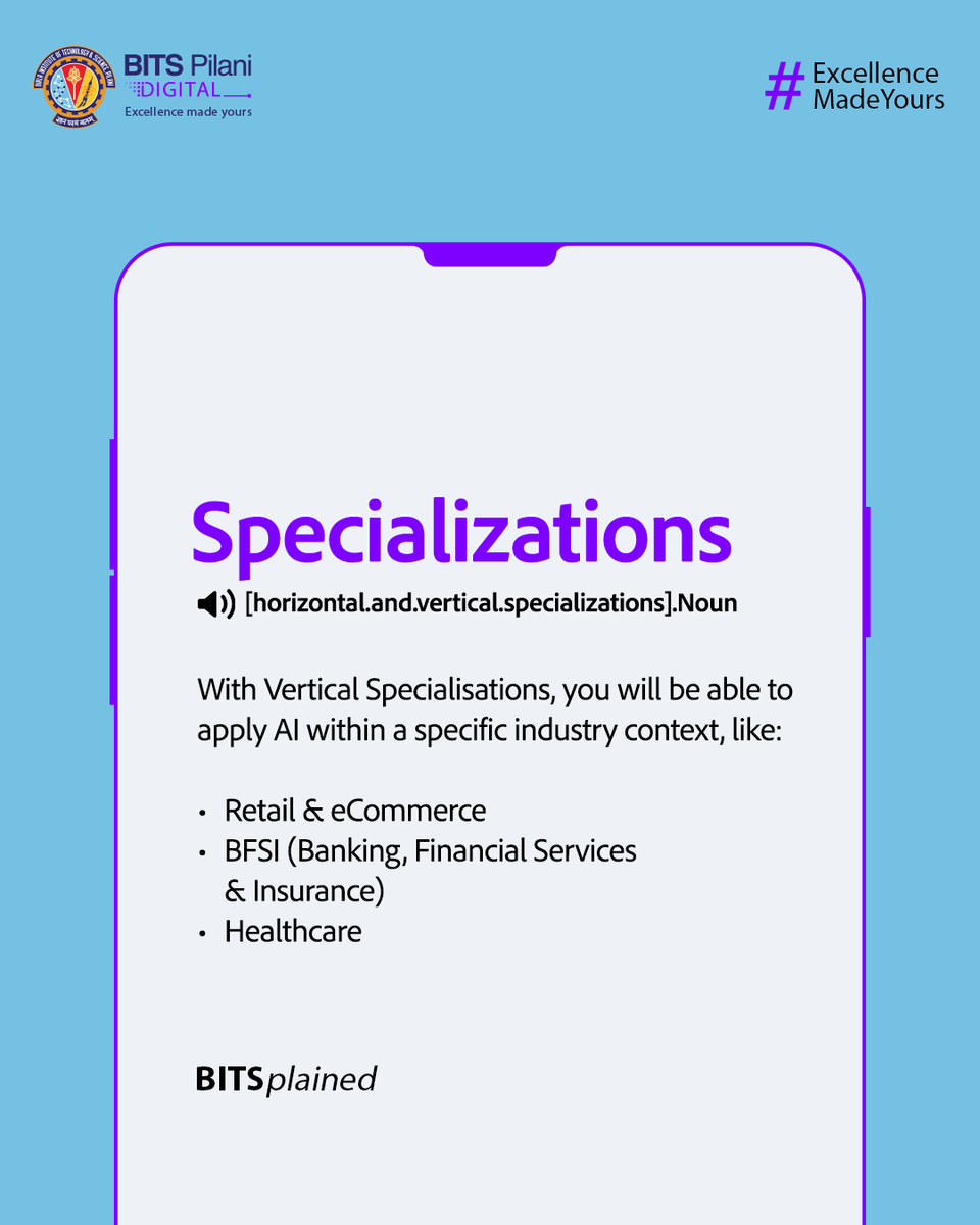 BITS_Digital_'s tweet image. #WordOfTheWeek
This week on #BITSplained, we highlight the significance of Specialisations at BITS Pilani Digital.
Our Horizontal and Vertical Specialisations are carefully designed to prepare you for the industry. Gain expertise in building scalable AI solutions across sectors