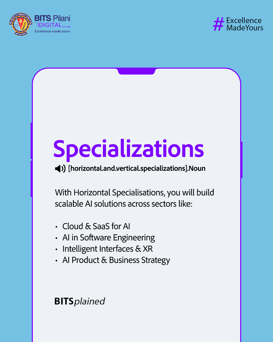 BITS_Digital_'s tweet image. #WordOfTheWeek
This week on #BITSplained, we highlight the significance of Specialisations at BITS Pilani Digital.
Our Horizontal and Vertical Specialisations are carefully designed to prepare you for the industry. Gain expertise in building scalable AI solutions across sectors