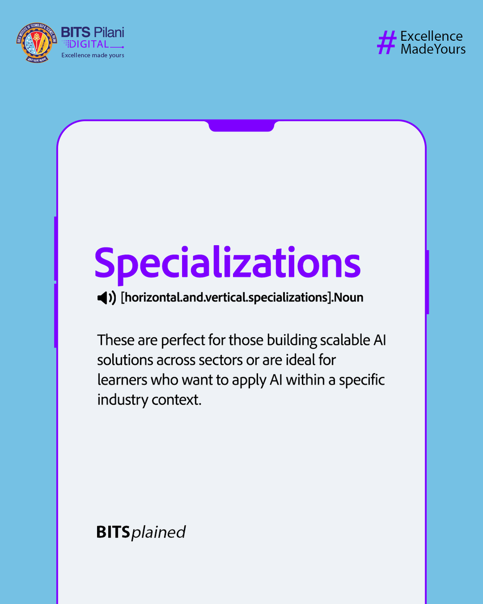 BITS_Digital_'s tweet image. #WordOfTheWeek
This week on #BITSplained, we highlight the significance of Specialisations at BITS Pilani Digital.
Our Horizontal and Vertical Specialisations are carefully designed to prepare you for the industry. Gain expertise in building scalable AI solutions across sectors