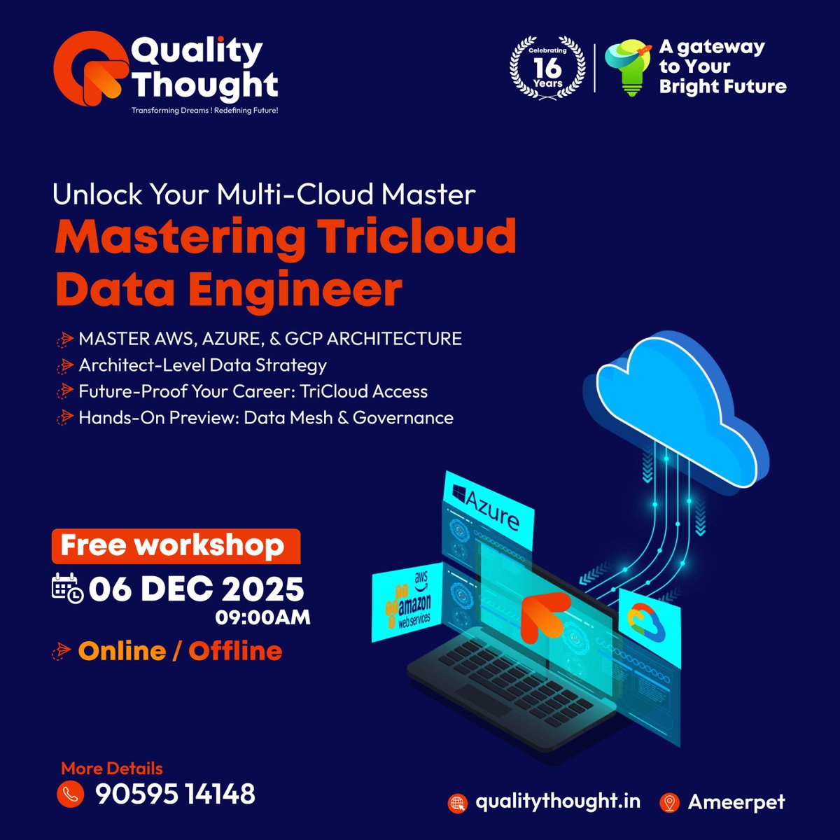 QTTWorld's tweet image. 🚀Ready for a cloud career? Join our FREE Tri-Cloud Data Engineer Workshop on 6 Dec, 9AM!
Learn AWS, Azure &amp;amp; GCP architecture + real data strategy.
🔗Register Now: qualitythought.in/tricloud-data-…
👉Info: linktr.ee/qualitythought… 
📍Ameerpet
📞90595 14148
#QualityThought #dataengineering