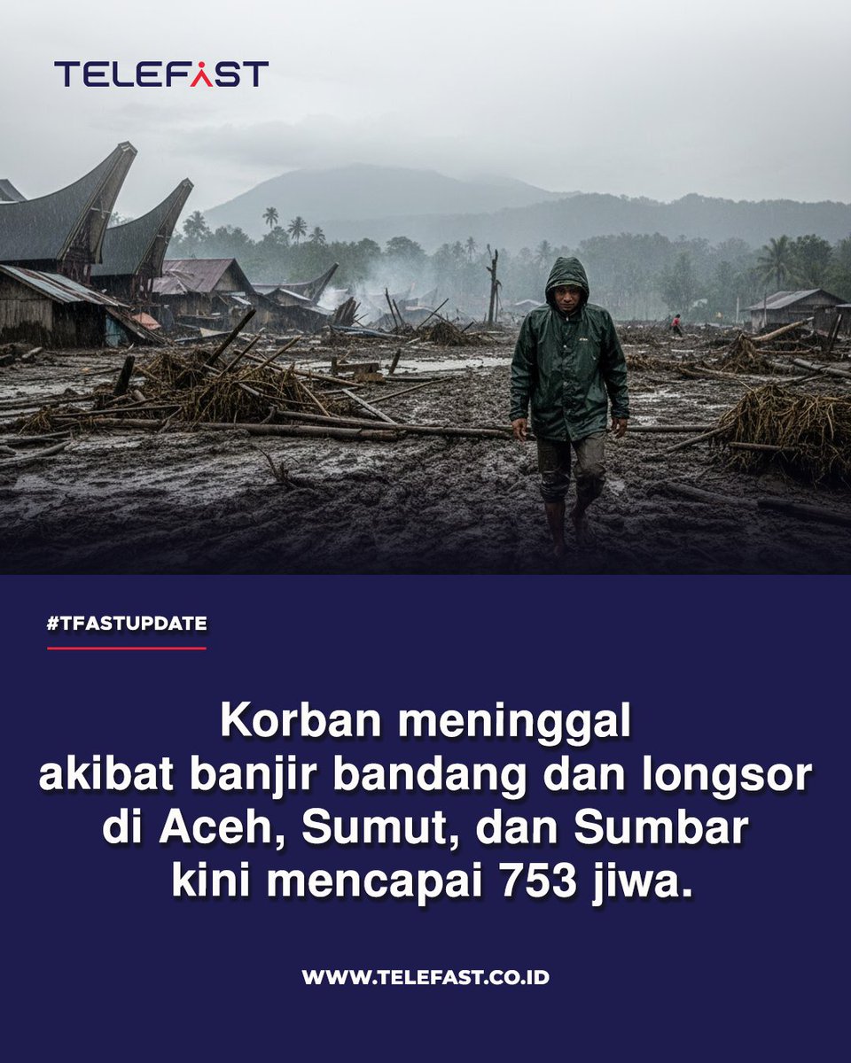 Telefast_id's tweet photo. #TFASTUPDATE

BNPB melaporkan:
— 753 meninggal
— 650 hilang
— 2.600 luka-luka
Akibat banjir bandang &amp; longsor di Aceh, Sumut, dan Sumbar.
Turut berduka sedalam-dalamnya.
Semoga wilayah terdampak lekas pulih. 🤍🇮🇩
#PrayForIndonesia #Aceh #Sumut #Sumbar #BanjirBandang https://t.co/JYycdchgWV