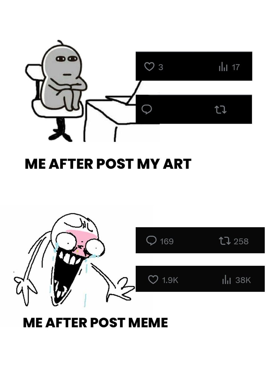 I'm still confused as to why every time I post my artwork, it always gets few views, but as soon as I post a meme, it goes viral.

I think the algorithm understands one thing: people come for entertainment first.

Do you feel the same way? 

#artmoots  #smallartist