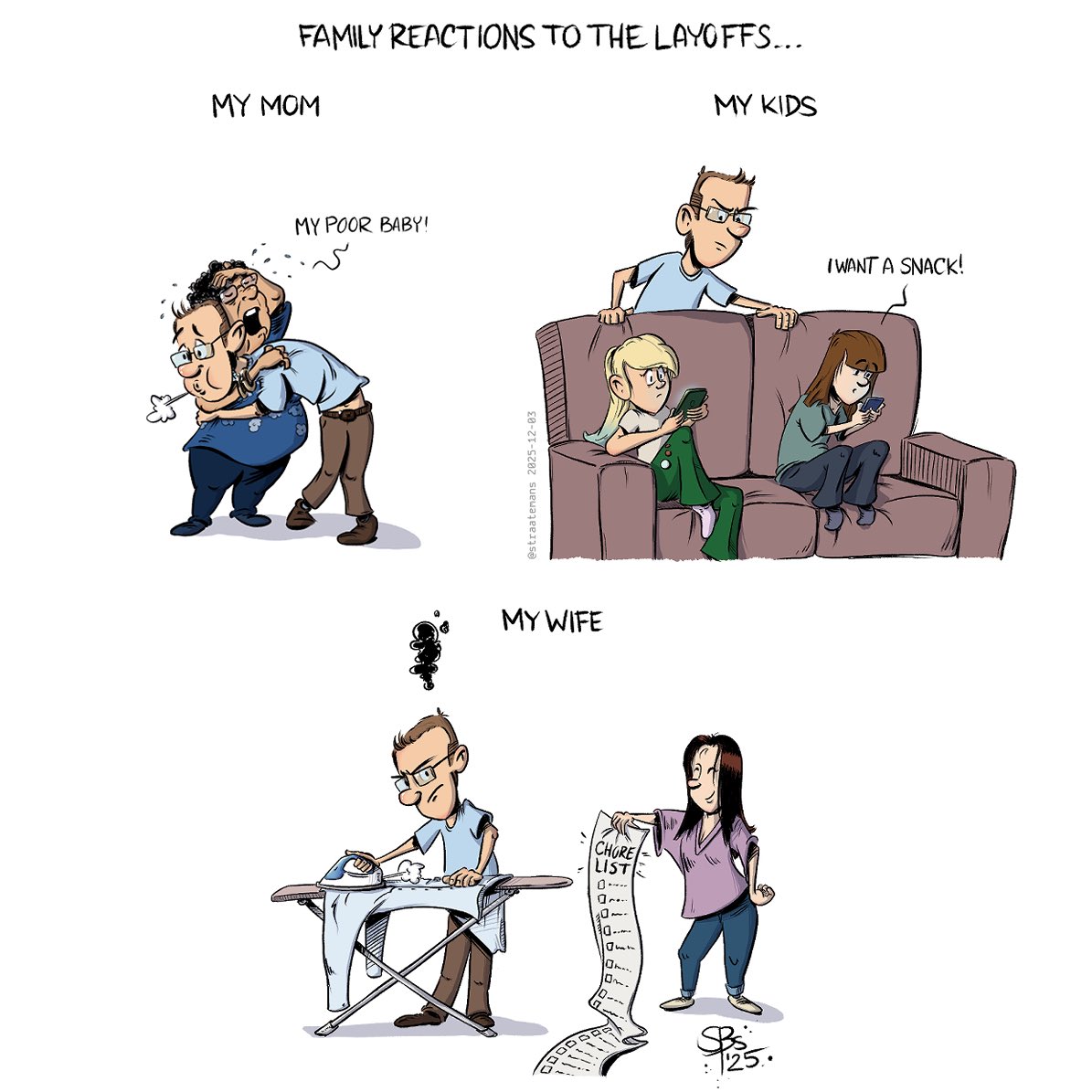 Straatemans's tweet image. Loosing your job is one thing.
But having to tell your family is next level.
Let’s just say, reactions vary from person to person.

#cartoon #jobhunting #comic #layoff #family