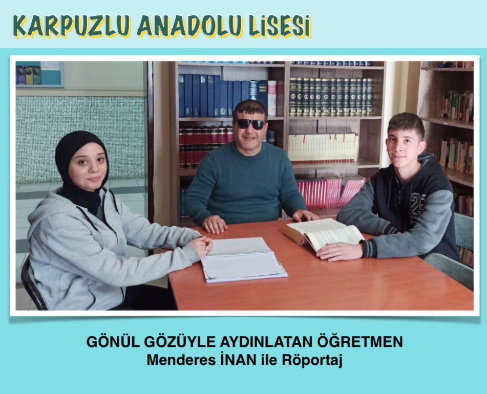 TCKarpuzlu's tweet photo. 3 Aralık Dünya Engelliler Günü kapsamında Karpuzlu Anadolu Lisesi öğrencileri Alinda Dergisi için özel röportaj hazırlamak için gönül gözüyle anlatan Menderes Öğretmenleri ile bir araya geldiler. https://t.co/QA6ZS1D96m